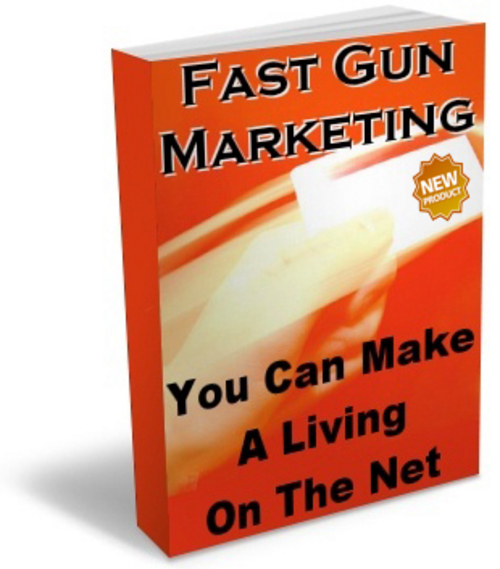 Product picture NEW Fast Gun Marketing/make money from/to make money/Marketi